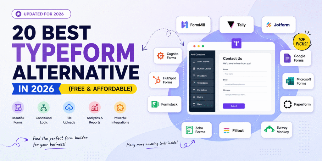 20 Best Typeform Alternative in 2026 banner featuring FormMill, Jotform, Tally, Google Forms, and other free & affordable online form builders with AI-powered features, conditional logic, file uploads, analytics, and modern form creation tools.