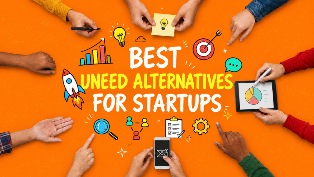 Uneed alternatives: 6 product discovery and launch platforms for startups